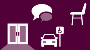 A dark purple illustration showing icons for a chair, a door, a disabled parking space and a speech bubble.