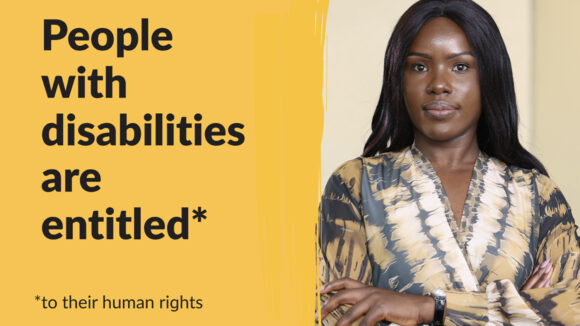 Mock-up of the creative concept of Sightsavers' booth design for the Global Disability Summit, with the text: People with disabilities are entitled (to their human rights).